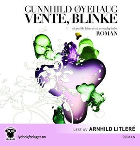 Vente, blinke (lydbok) av Gunnhild Øyehaug