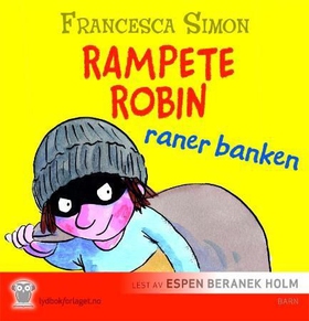 Rampete Robin raner banken (lydbok) av Francesca Simon