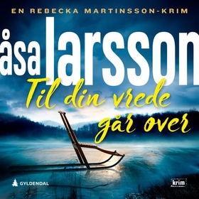 Til din vrede går over (lydbok) av Åsa Lars