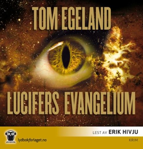 Lucifers evangelium (lydbok) av Tom Egeland