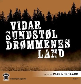 Drømmenes land (lydbok) av Vidar Sundstøl