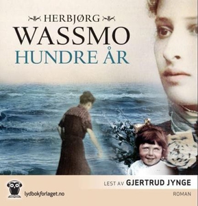 Hundre år (lydbok) av Herbjørg Wassmo