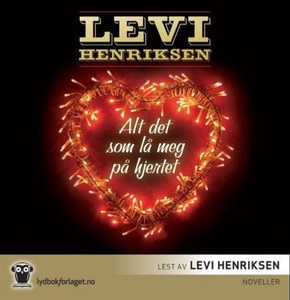 Alt det som lå meg på hjertet (lydbok) av Lev