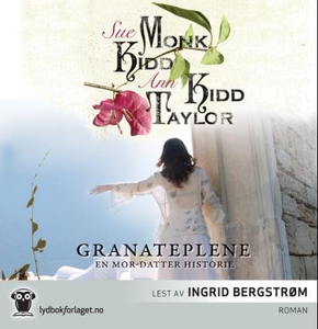 Granateplene (lydbok) av Sue Monk Kidd, Ann K