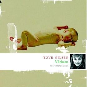 Vårbarn (lydbok) av Tove Nilsen