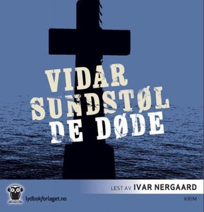 De døde (lydbok) av Vidar Sundstøl