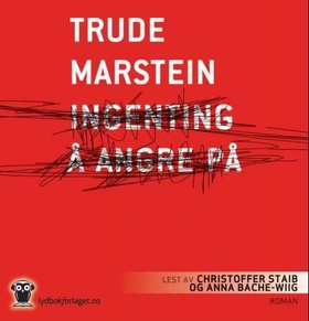 Ingenting å angre på (lydbok) av Trude Marstein