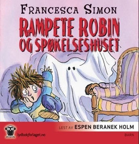 Rampete Robin og spøkelseshuset (lydbok) av Francesca Simon