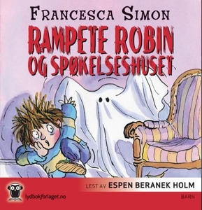 Rampete Robin og spøkelseshuset (lydbok) av F