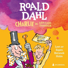 Charlie og sjokoladefabrikken (lydbok) av Roald Dahl