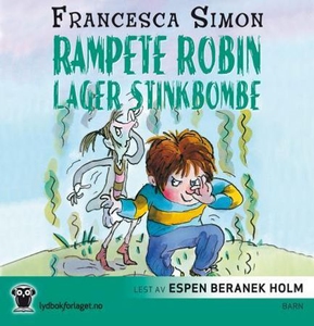 Rampete Robin lager stinkbombe (lydbok) av Fr
