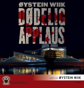Dødelig applaus (lydbok) av Øystein Wiik