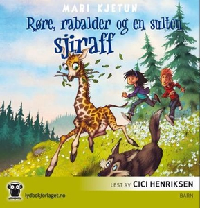 Røre, rabalder og en sulten sjiraff (lydbok)