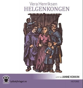 Helgenkongen (lydbok) av Vera Henriksen