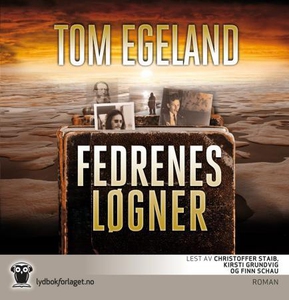 Fedrenes løgner (lydbok) av Tom Egeland