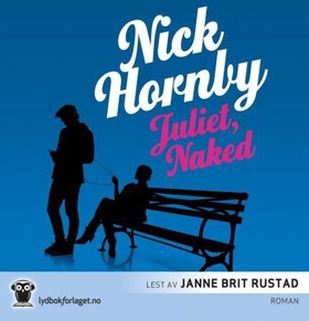 Juliet, naked (lydbok) av Nick Hornby