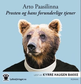 Prosten og hans forunderlige tjener (lydbok) av Arto Paasilinna