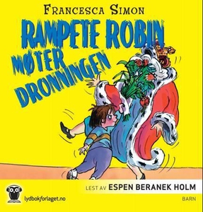 Rampete Robin møter dronningen (lydbok) av Fr