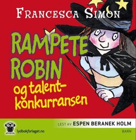 Rampete Robin og talentkonkurransen (lydbok) av Francesca Simon