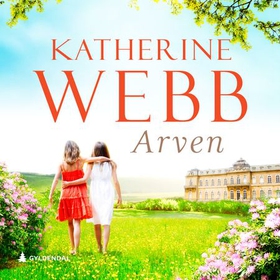 Arven (lydbok) av Katherine Webb