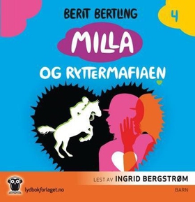 Milla og ryttermafiaen (lydbok) av Berit Bertling