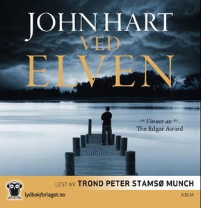 Ved elven (lydbok) av John Hart