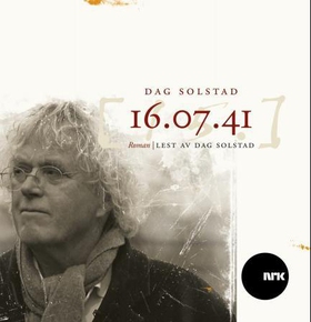 16.07.41 (lydbok) av Dag Solstad, NRK