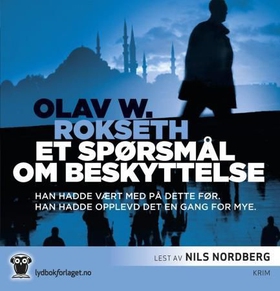 Et spørsmål om beskyttelse (lydbok) av Olav W. Rokseth