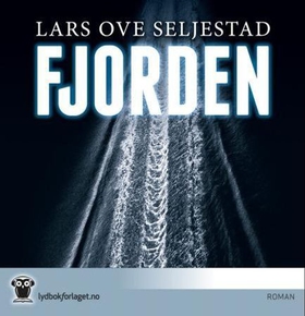 Fjorden (lydbok) av Lars Ove Seljestad