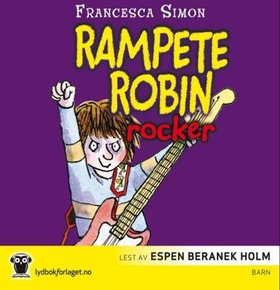 Rampete Robin rocker (lydbok) av Francesca Simon