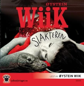 Slakteren (lydbok) av Øystein Wiik
