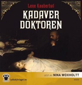 Kadaverdoktoren (lydbok) av Lene Kaaberbøl