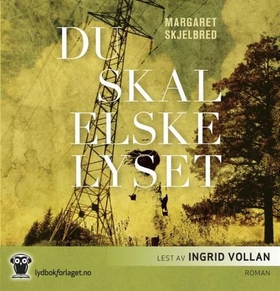 Du skal elske lyset (lydbok) av Margaret Skjelbred