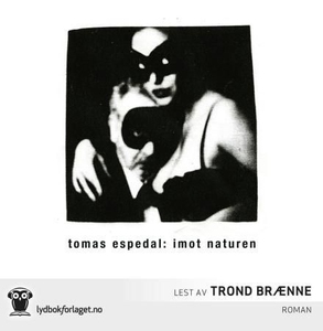 Imot naturen (lydbok) av Tomas Espedal