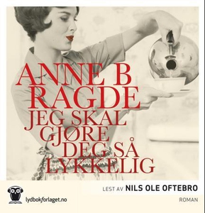 Jeg skal gjøre deg så lykkelig (lydbok) av An