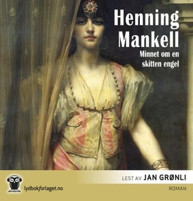 Minnet om en skitten engel (lydbok) av Henning Mankell