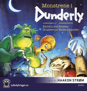 Monstrene i Dunderly (lydbok) av Endre Lund Eriksen