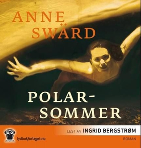 Polarsommer (lydbok) av Anne Swärd