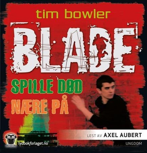 Spille død ; Nære på (lydbok) av Tim Bowler