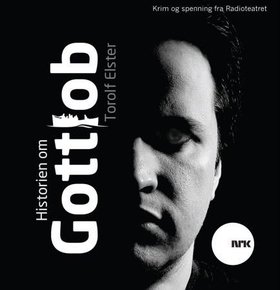Historien om Gottlob (lydbok) av Torolf Elste