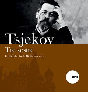 Tre søstre (lydbok) av Anton Tsjekhov, Finn L