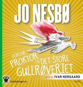 Doktor Proktor og det store gullrøveriet (lydbok) av Jo Nesbø