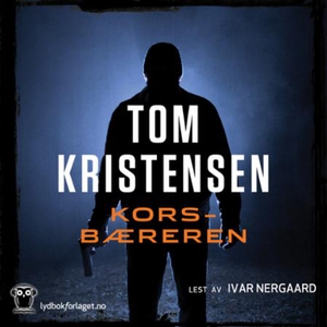 Korsbæreren (lydbok) av Tom Kristensen