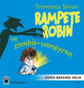 Rampete Robin og zombie-vampyren (lydbok) av Francesca Simon
