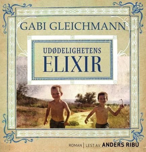 Udødelighetens elixir (lydbok) av Gabi Gleich