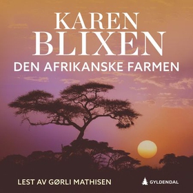 Den afrikanske farm (lydbok) av Karen Blixen