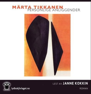 Personlige anliggender (lydbok) av Märta Tikk