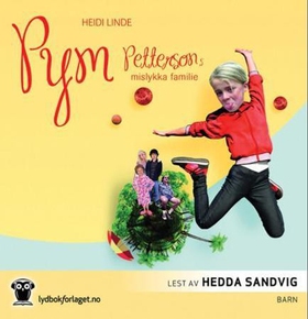 Pym Pettersons mislykka familie (lydbok) av Heidi Linde