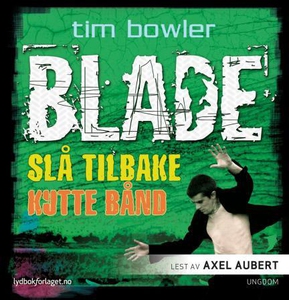 Slå tilbake ; Kutte bånd (lydbok) av Tim Bowl