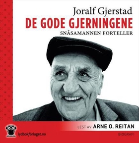 De gode gjerninger - Snåsamannen forteller (lydbok) av Joralf Gjerstad